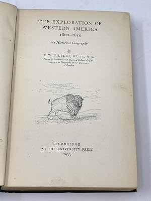 THE EXPLORATION OF WESTERN AMERICA, 1800-1850, AN HISTORICAL GEOGRAPHY