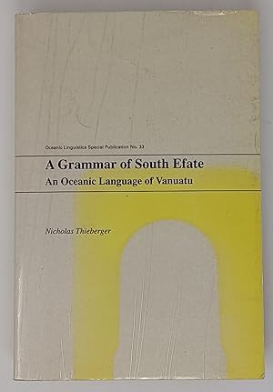 A Grammar of South Efate: An Oceanic Language of Vanuatu