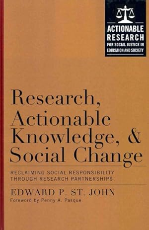 Seller image for Research, Actionable Knowledge, and Social Change : Reclaiming Social Responsibility Through Research Partnership for sale by GreatBookPrices