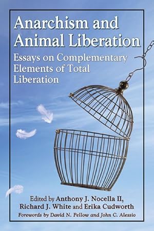 Imagen del vendedor de Anarchism and Animal Liberation : Essays on Complementary Elements of Total Liberation a la venta por GreatBookPrices