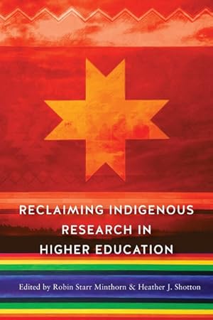 Bild des Verkufers fr Reclaiming Indigenous Research in Higher Education zum Verkauf von GreatBookPrices