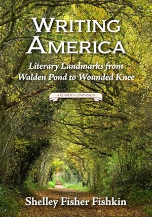 Immagine del venditore per Writing America : Literary Landmarks from Walden Pond to Wounded Knee - a Reader's Companion venduto da GreatBookPrices
