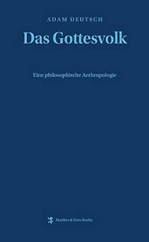 Das Gottesvolk: Eine philosophische Anthropologie.