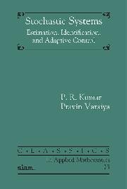 Seller image for Stochastic Systems : Estimation, Identification, and Adaptive Control for sale by GreatBookPrices