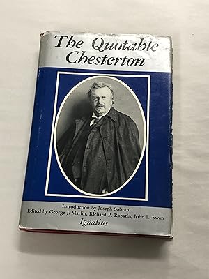 Bild des Verkufers fr The Quotable Chesterton: A Topical Compilation of the Wit, Wisdom, and Satire of G. K. Chesterton zum Verkauf von ccbooksellers