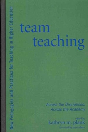 Imagen del vendedor de Team Teaching : Across the Disciplines, Across the Academy a la venta por GreatBookPrices