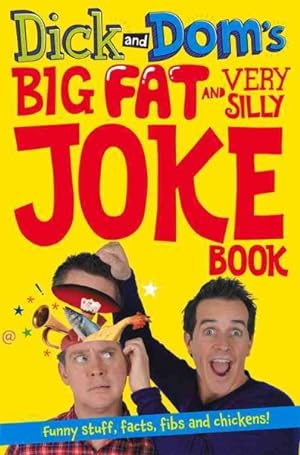 Imagen del vendedor de Dick and Dom's Big Fat and Very Silly Joke Book a la venta por GreatBookPrices