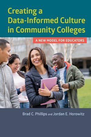 Seller image for Creating a Data-Informed Culture in Community Colleges : A New Model for Educators for sale by GreatBookPricesUK