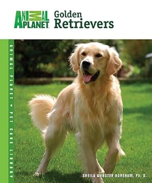 Imagen del vendedor de Golden Retrievers (Animal Planet Pet Care Library) a la venta por Reliant Bookstore