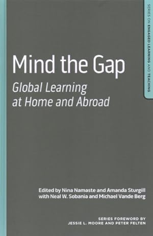 Bild des Verkufers fr Mind the Gap : Global Learning at Home and Abroad zum Verkauf von GreatBookPrices