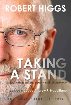 Seller image for Taking a Stand : Reflections on Life, Liberty, and the Economy for sale by GreatBookPrices