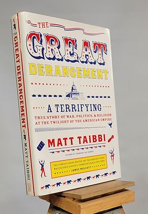 Seller image for The Great Derangement: A Terrifying True Story of War, Politics, and Religion at the Twilight of the American Empire for sale by Henniker Book Farm and Gifts