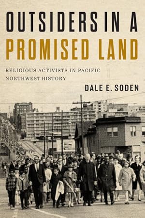 Image du vendeur pour Outsiders in a Promised Land : Religious Activists in Pacific Northwest History mis en vente par GreatBookPrices