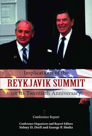 Seller image for Implications Of The Reykjavik Summit On Its Twentieth Anniversary for sale by GreatBookPrices