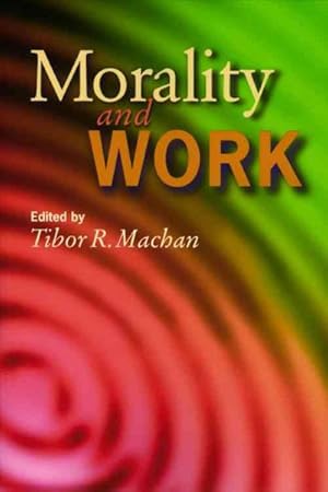 Seller image for Morality and Work for sale by GreatBookPrices