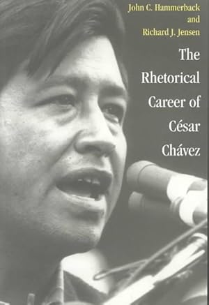 Image du vendeur pour Rhetorical Career of Cesar Chavez mis en vente par GreatBookPrices