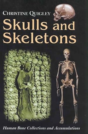 Imagen del vendedor de Skulls and Skeletons : Human Bone Collections and Accumulations a la venta por GreatBookPrices