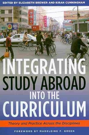 Immagine del venditore per Integrating Study Abroad into the Curriculum : Theory and Practice Across the Disciplines venduto da GreatBookPrices