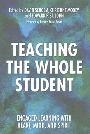 Imagen del vendedor de Teaching the Whole Student : Engaged Learning With Heart, Mind, and Spirit a la venta por GreatBookPrices