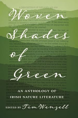 Seller image for Woven Shades of Green : An Anthology of Irish Nature Literature for sale by GreatBookPrices