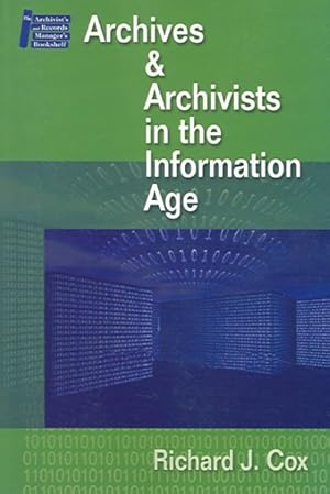 Image du vendeur pour Archives & Archivists In The Information Age mis en vente par GreatBookPrices