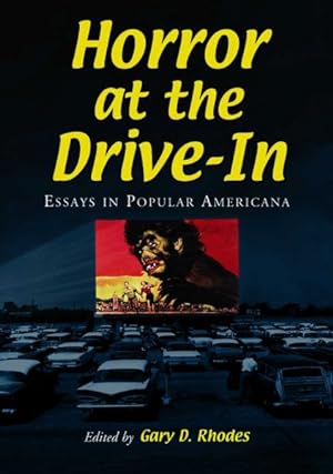 Seller image for Horror at the Drive-in : Essays in Popular Americana for sale by GreatBookPrices