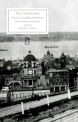 Seller image for Clockmaker; Or the Saying and Doings of Samuel Slick, of Slickville for sale by GreatBookPrices