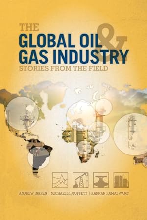 Bild des Verkufers fr Global Oil & Gas Industry : Stories from the Field zum Verkauf von GreatBookPrices