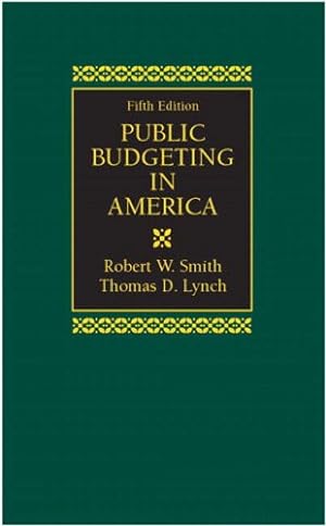 Imagen del vendedor de Public Budgeting in America (5th Edition) a la venta por Reliant Bookstore