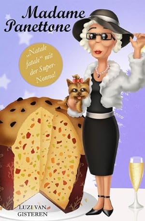 Bild des Verkufers fr Madame Panettone : "Natale fatale" mit der Super-Nonna. DE zum Verkauf von Smartbuy