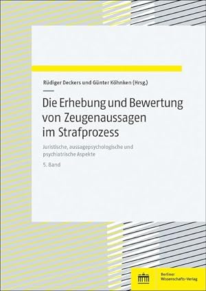 Seller image for Die Erhebung und Bewertung von Zeugenaussagen im Strafprozess. Band 5 for sale by Wegmann1855
