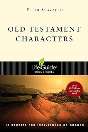 Seller image for Old Testament Characters: 12 Studies for Individuals or Groups, With Notes for Leaders (Lifeguide Bible Studies) for sale by Reliant Bookstore