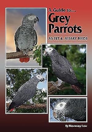 Immagine del venditore per Guide to Grey Parrots As Pet and Aviary Birds venduto da GreatBookPrices