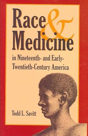 Immagine del venditore per Race And Medicine in Nineteenth-and Early-Twentieth-century America venduto da GreatBookPrices