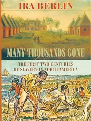 Seller image for Many Thousands Gone : The First Two Centuries of Slavery in North America for sale by GreatBookPrices