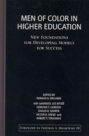 Seller image for Men of Color in Higher Education : New Foundations for Developing Models for Success for sale by GreatBookPrices