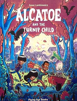 Seller image for Alcatoe and the Turnip Child for sale by Adventures Underground