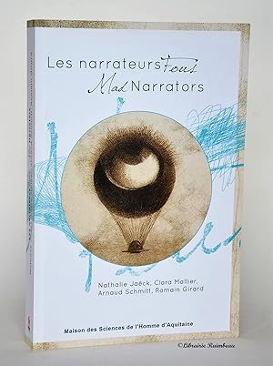 Bild des Verkufers fr Les narrateurs fous - Mad narrators zum Verkauf von Librairie Raimbeau