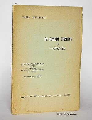 Bild des Verkufers fr La grande preuve : 'Uthmn (Etudes musulmanes XVIII) zum Verkauf von Librairie Raimbeau