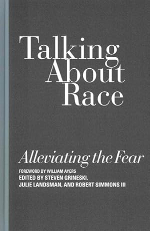 Imagen del vendedor de Talking About Race : Alleviating the Fear a la venta por GreatBookPrices