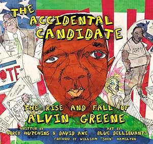 Seller image for Accidental Candidate : The Rise and Fall of Alvin Greene for sale by GreatBookPrices