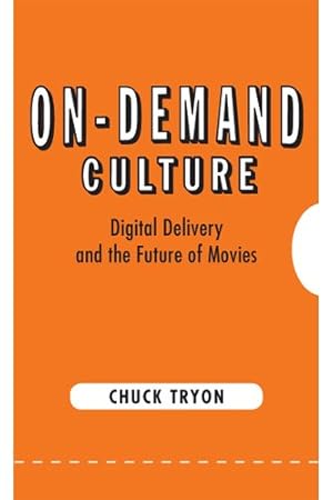 Immagine del venditore per On-Demand Culture : Digital Delivery and the Future of Movies venduto da GreatBookPrices