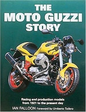 Image du vendeur pour The Moto Guzzi Story: Racing and Production Models from 1921 to the Present Day mis en vente par WeBuyBooks