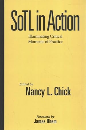 Imagen del vendedor de Sotl in Action : Illuminating Critical Moments of Practice a la venta por GreatBookPrices