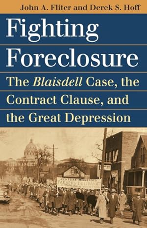 Image du vendeur pour Fighting Foreclosure : The Blaisdell Case, the Contract Clause, and the Great Depression mis en vente par GreatBookPrices