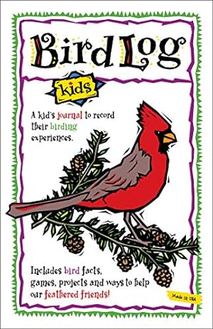 Image du vendeur pour Bird Log Kids (Nature Journals) mis en vente par Reliant Bookstore