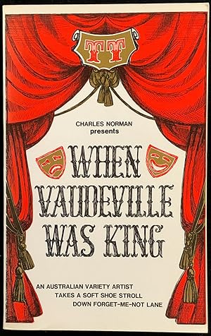 When vaudeville was king : a soft shoe stroll down forget-me-not lane.