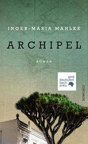 Archipel: Roman. Ausgezeichnet mit dem Deutschen Buchpreis 2018