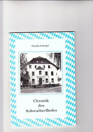 Chronik des Schwaiberlhofes Zeichnungen: Joseph Maria Bernhardi