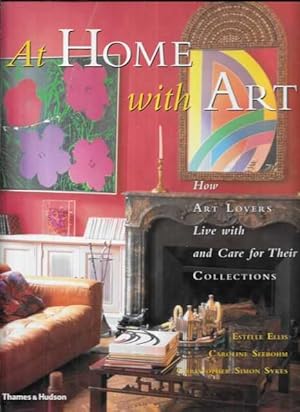 Immagine del venditore per At Home With Art: How Art Lovers Live with and Care for Their Collections venduto da Leura Books